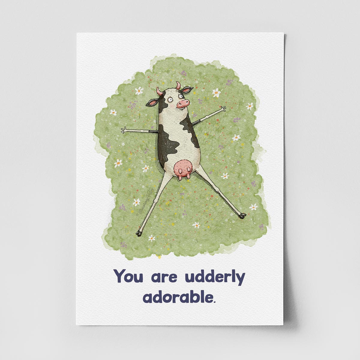You Are Udderly Adorable - A4 Art Print