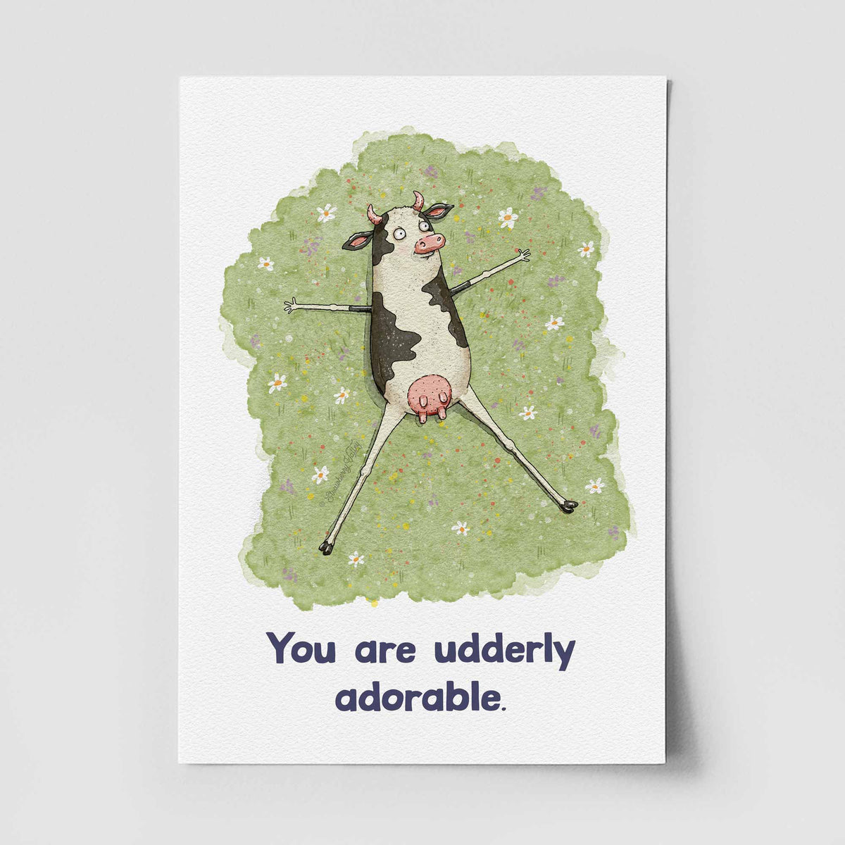 You Are Udderly Adorable - Art Print
