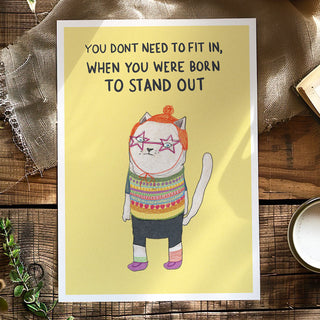 You Don’t Need to Fit In – Whimsical Cat Art Print