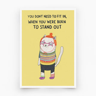 Born to Stand Out Art Print