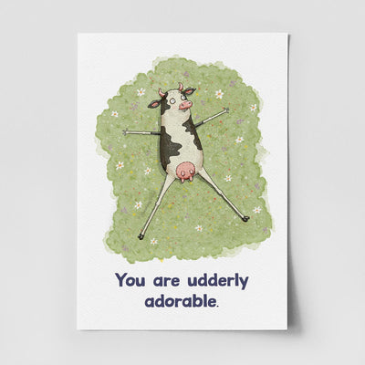 You Are Udderly Adorable - A4 Art Print